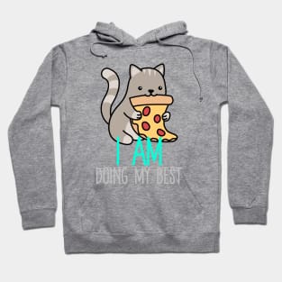I am Doing My Best - Pizza Cat Hoodie